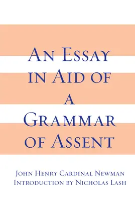 Esszé az egyetértés nyelvtanának támogatására - An Essay in Aid of a Grammar of Assent