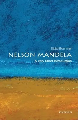 Nelson Mandela: Mandela Mandela: Egy nagyon rövid bevezetés - Nelson Mandela: A Very Short Introduction