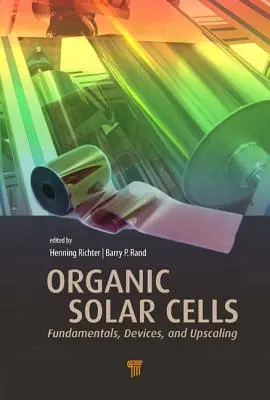 Szerves napelemek: Alapelvek, eszközök és méretnövelés - Organic Solar Cells: Fundamentals, Devices, and Upscaling