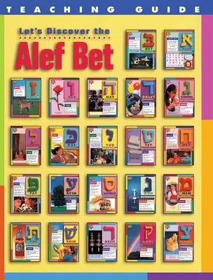 Fedezzük fel az ALEF Bétet - Tanítási útmutató - Let's Discover the ALEF Bet - Teaching Guide