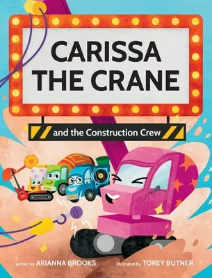 Carissa A daru és az építőbrigád - Carissa The Crane and the Construction Crew