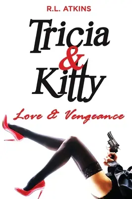 Tricia & Kitty: Szerelem és bosszú - Tricia & Kitty: Love and Vengeance