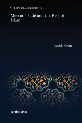 A mekkai kereskedelem és az iszlám felemelkedése - Meccan Trade and the Rise of Islam