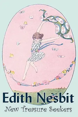 Új kincskeresők by Edith Nesbit, Fikció, fantasy és mágia - New Treasure Seekers by Edith Nesbit, Fiction, Fantasy & Magic