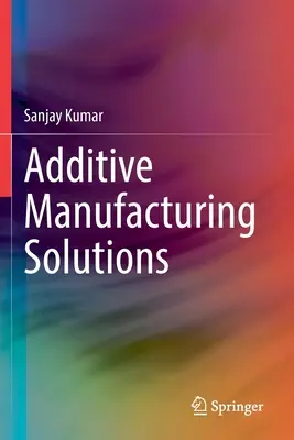 Additív gyártási megoldások - Additive Manufacturing Solutions