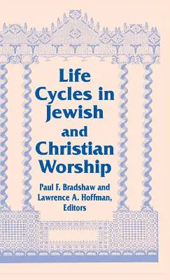 Életciklusok zsidó keresztény: Vol 4 Two Lit Trad Series - Life Cycles Jewish Christian: Vol 4 Two Lit Trad Series