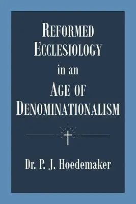 Református egyházi teológia a felekezetek korában - Reformed Ecclesiology in an Age of Denominationalism