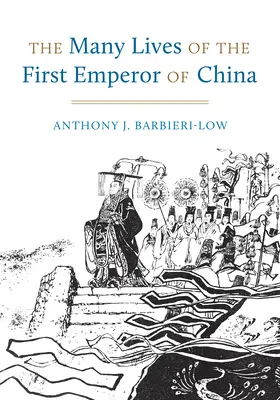 Kína első császárának számos élete - The Many Lives of the First Emperor of China