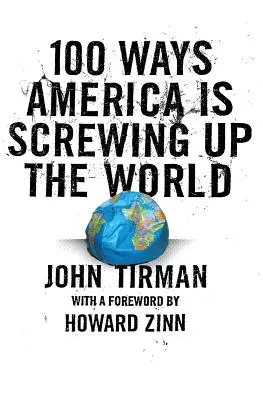 100 módja annak, ahogy Amerika elcseszi a világot - 100 Ways America Is Screwing Up the World