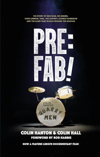 Pre:Fab! - Egy ember, a dobjai, John Lennon, Paul McCartney és George Harrison története - Pre:Fab! - The story of one man, his drums, John Lennon, Paul McCartney and George Harrison