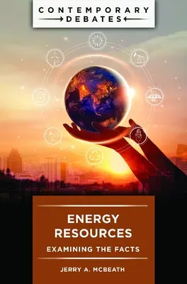 Energiaforrások: A tények vizsgálata - Energy Resources: Examining the Facts