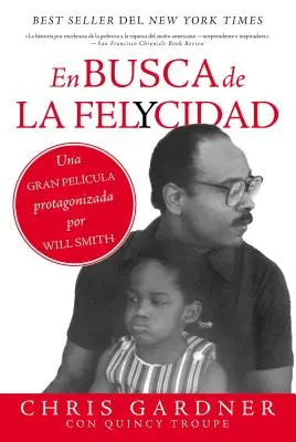 En busca de la felycidad (Pursuit of Happyness - Spanish Edition)