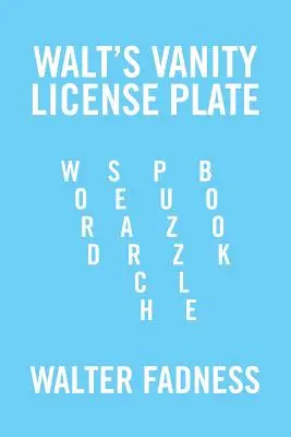 Walt hiúsági rendszámtáblája: Szókereső rejtvénykönyv - Walt's Vanity License Plate: Word Search Puzzle Book