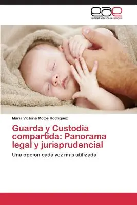 Guarda y Custodia compartida: Panorama legal y jurisprudencial