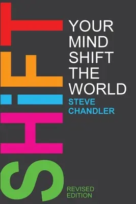 Shift Your Mind Shift The World