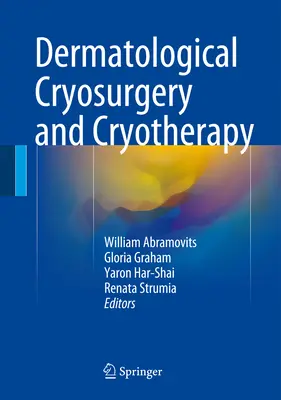 Dermatológiai kriosebészet és krioterápia - Dermatological Cryosurgery and Cryotherapy