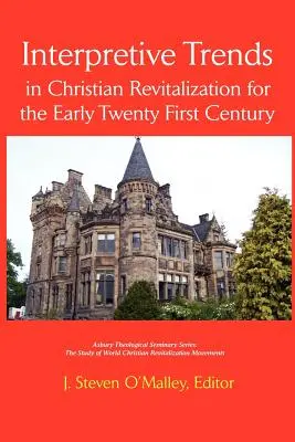 A keresztény újjászületés értelmezési irányai a XXI. század elején - Interpretive Trends in Christian Revitalization for the Early Twenty First Century