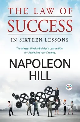 A siker törvénye: Tizenhat leckében - The Law of Success: In Sixteen Lessons