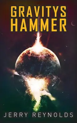 Gravitys Hammer