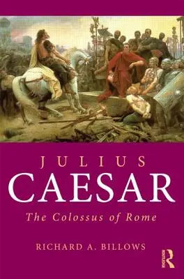 Julius Caesar: Římský kolos - Julius Caesar: The Colossus of Rome