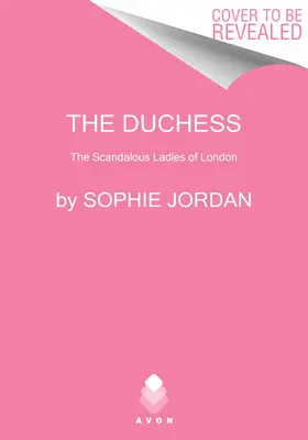 A hercegnő: London botrányos hölgyei - The Duchess: The Scandalous Ladies of London