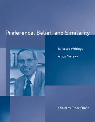 Preferencia, hit és hasonlóság: Válogatott írások - Preference, Belief, and Similarity: Selected Writings