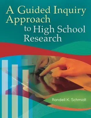 A középiskolai kutatás irányított vizsgálatának megközelítése - A Guided Inquiry Approach to High School Research