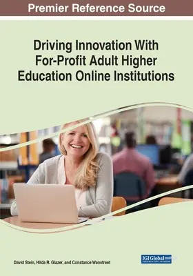 Az innováció ösztönzése a for-profit felnőttoktatási online felsőoktatási intézményekkel - Driving Innovation With For-Profit Adult Higher Education Online Institutions