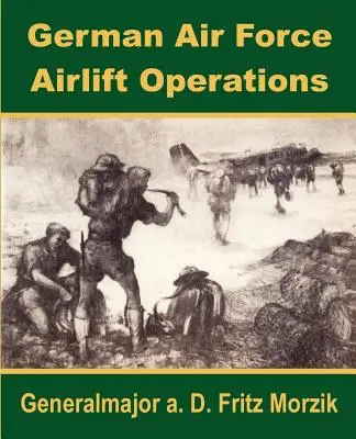 A német légierő légi szállítási műveletei - German Air Force Airlift Operations