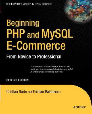 Kezdő PHP és MySQL e-kereskedelem: A kezdőtől a profiig - Beginning PHP and MySQL E-Commerce: From Novice to Professional