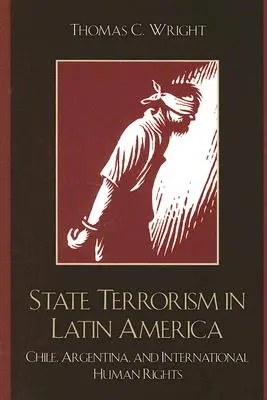 Státní terorismus v Latinské Americe: Chile, Argentina a mezinárodní lidská práva - State Terrorism in Latin America: Chile, Argentina, and International Human Rights
