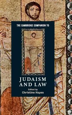 The Cambridge Companion to Judaism and Law (A judaizmus és a jog cambridge-i kísérője) - The Cambridge Companion to Judaism and Law