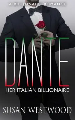 Dante, az olasz milliárdos - Dante, Her Italian Billionaire