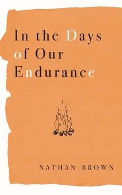 Kitartásunk napjaiban - In the Days of Our Endurance