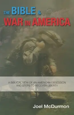 A Biblia és a háború Amerikában - The Bible & War in America