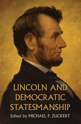 Lincoln és a demokratikus államvezetés - Lincoln and Democratic Statesmanship