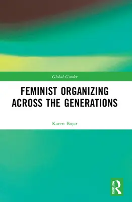 Feminista szerveződések a generációk között - Feminist Organizing Across the Generations