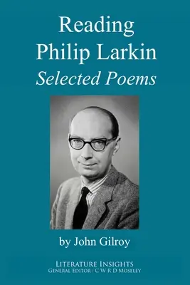 Reading Philip Larkin: Larkin Larkin: Válogatott versek - Reading Philip Larkin: Selected Poems