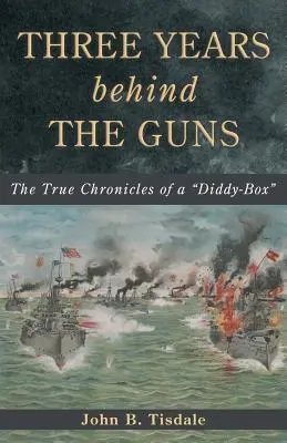 Három év a fegyverek mögött: egy Diddy-Box igaz krónikái - Three Years Behind the Guns: The True Chronicles of a Diddy-Box