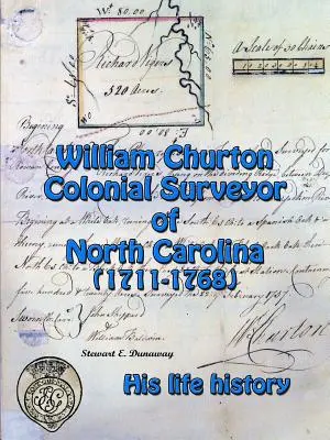 William Churton - Észak-Karolina gyarmati földmérője - William Churton - Colonial Surveyor of North Carolina