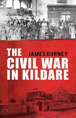 A polgárháború Kildare-ban - The Civil War in Kildare