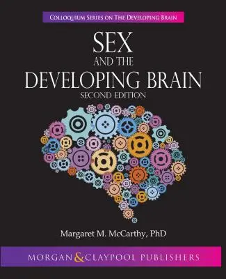 A szex és a fejlődő agy: Második kiadás - Sex and the Developing Brain: Second Edition