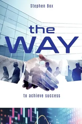 Az út: a siker elérése - The Way: to achieve success