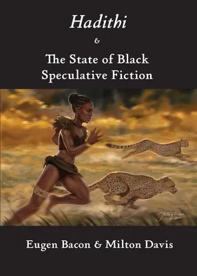 Hadithi & A fekete spekulatív fikció állapota - Hadithi & The State of Black Speculative Fiction