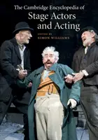 A színpadi színészek és a színészet cambridge-i enciklopédiája - The Cambridge Encyclopedia of Stage Actors and Acting