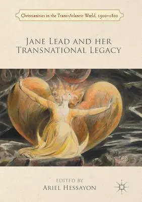 Jane Lead és transznacionális öröksége - Jane Lead and Her Transnational Legacy