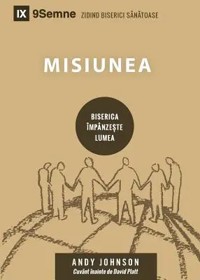 Misiunea (missziók) (román): Hogyan válik a helyi egyház világméretűvé - Misiunea (Missions) (Romanian): How the Local Church Goes Global