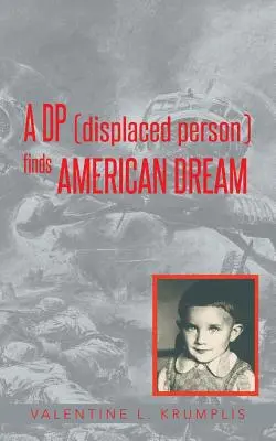 Egy DP (Displaced Person) rátalál az amerikai álomra - A DP (Displaced Person) Finds American Dream