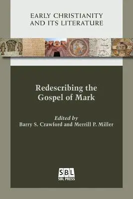 Márk evangéliumának újraírása - Redescribing the Gospel of Mark