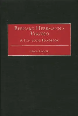 Bernard Herrmann Vertigo: A filmzene kézikönyve - Bernard Herrmann's Vertigo: A Film Score Handbook